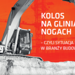Kolos na glinianych nogach – branża budowlana