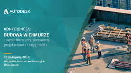 Konferencja Autodesk #budowaWchmurze, Warszawa, 28 listopada