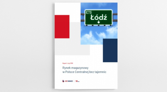 Raport – Rynek magazynowy w Polsce Centralnej bez tajemnic BIZNES, Nieruchomości - Rynek magazynowy Polski Centralnej w ostatniej dekadzie i dziś. Region zapomina o luce podażowej - rozwijają się nowe lokalizacje