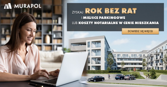 Kup mieszkanie bez wychodzenia z domu w najnowszej promocji Grupy Murapol BIZNES, Nieruchomości - Murapol rozpoczyna kolejną kampanię promocyjną, w ramach której zachęca klientów do bezpiecznych zakupów bez wychodzenia z domu.