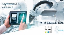 #cyfroweMŚP cykl webinarów o podniesieniu produktywności i obniżeniu kosztów Przemysł, BIZNES - Śląski Klaster Internetu Rzeczy SINOTAIC oraz Śląskie Centrum Przedsiębiorczości zapraszają na cykl bezpłatnych webinarów dla firm z sektora MŚP w dniach 17 oraz 19 listopada 2020 r.