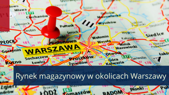 Okolice Warszawy centralnym hubem dystrybucyjnym dla stolicy i całego kraju BIZNES, Nieruchomości - Doskonała lokalizacja w otoczeniu gęstej sieci dróg i autostrad umożliwiającą komfortowy transport w każdym kierunku w Polsce, a także fakt bardzo dużej oferty magazynowej spełniającej kryteria niemal każdego najemcy pozwala bez przeszkód rozwijać się regionowi Warszawy.