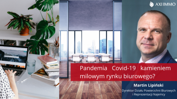 Pandemia Covid-19 kamieniem milowym rynku biurowego? BIZNES, Nieruchomości - Wprowadzenie hybrydowego modelu pracy, cyfryzacji i digitalizacji procesów biznesowych, a także wzrost świadomości w zakresie idei well-being to główne trendy, które kształtowały rynek powierzchni biurowych w Polsce w 2020 roku.