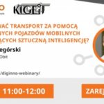 9.12 – webinarium nt. autonomicznego transportu w ramach cyklu KIGEiT