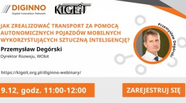 9.12 – webinarium nt. autonomicznego transportu w ramach cyklu KIGEiT Przemysł, BIZNES - 9.12 – webinarium nt. autonomicznego transportu w ramach cyklu KIGEiT